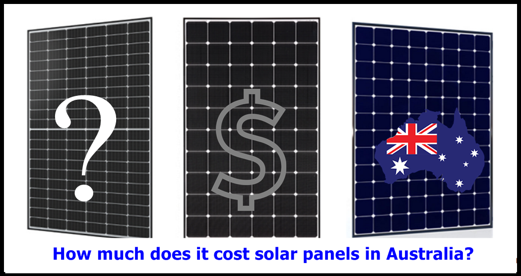 How much does it cost solar panels in Australia?